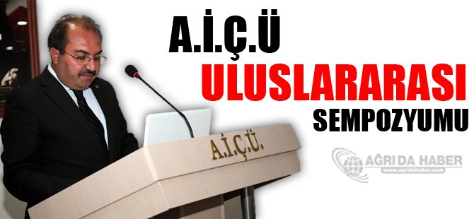 Ağrı İbrahim Çeçen Üniversitesinde Uluslararası Sempozyum