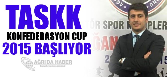 TASSK Konfederasyon Cup 2015 Başlıyor