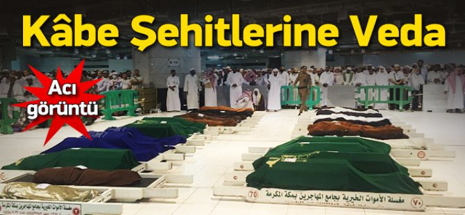 Kabe Şehitleri Defnedildi! Foto Haber