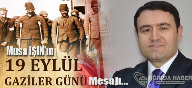 Vali Musa IŞIN'dan 19 Eylül Gaziler Günü Mesajı