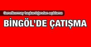 Bingöl'de teröristler ile güvenlik güçleri arasında çatışma