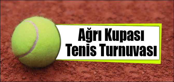 Tenis: Ağrı Kupası Turnuvası