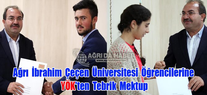 Ağrı İbrahim Çeçen Üniversitesi Öğrencilerine YÖK'ten Tebrik Mektup