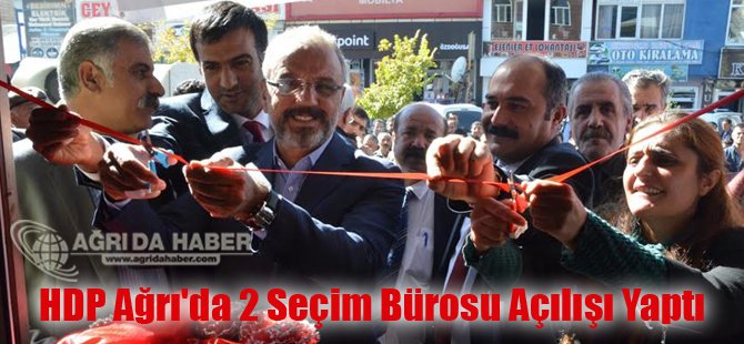 HDP Ağrı'da 2 Seçim Bürosu Açılışı Yaptı