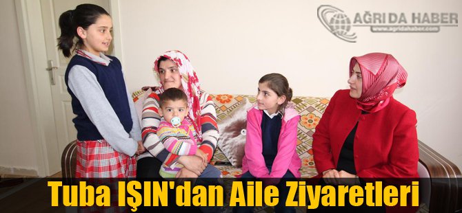 Tuba IŞIN'dan Aile Ziyaretleri