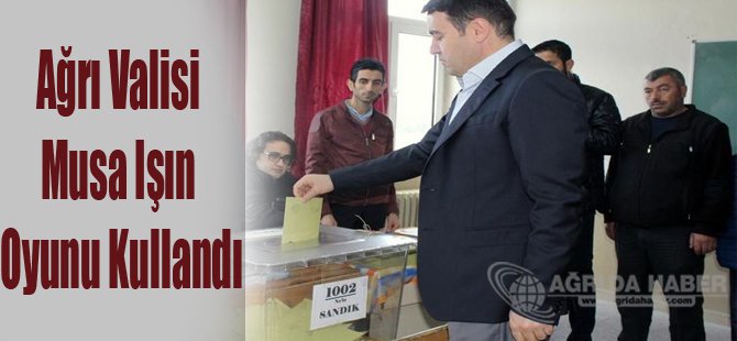 Ağrı Valisi Işın Oyunu Kullandı