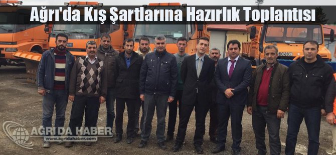 Ağrı'da Kış Şartlarına Hazırlık İçin Güvenlik Toplantısı Yapıldı