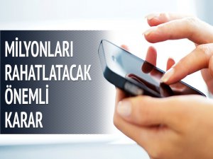 Milyonlarca tüketiciyi rahatlatacak karar
