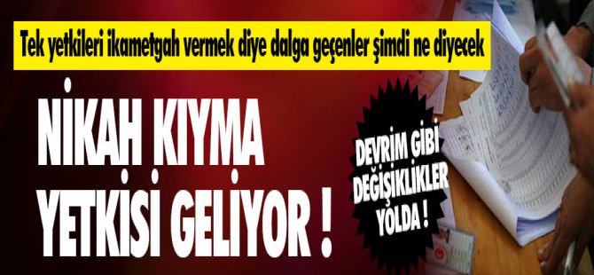 Hükümetin yeni paketinde Nikah Kıyma Yetkisi Geliyor