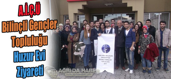 A.İ.Ç.Ü Bilinçli Gençler Topluluğu Huzur Evi Ziyareti