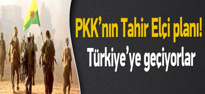 PKK'lı teröristler Suriye Bölgesin'den Türkiye'ye geçiyor!