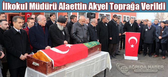 İlkokul Müdürü Alaettin Akyel toprağa verildi