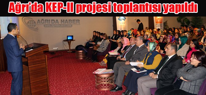 Ağrı'da KEP-II projesi toplantısı yapıldı