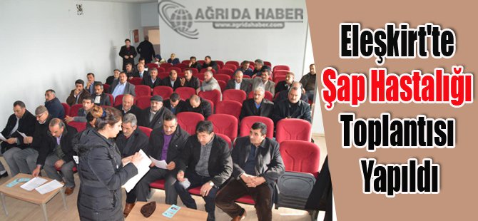 Eleşkirt'te Şap Hastalığı Toplantısı Yapıldı