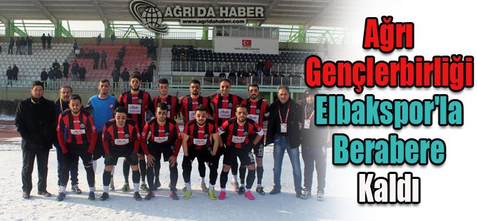 Ağrı Gençlerbirliği Elbakspor'la Berabere Kaldı