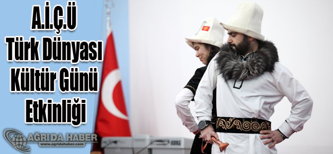 A.İ.Ç.Ü Türk Dünyası Kültür Günü Etkinliği