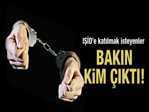Türkiye'de IŞİD'e katılmak isteyenler bakın kim çıktı!