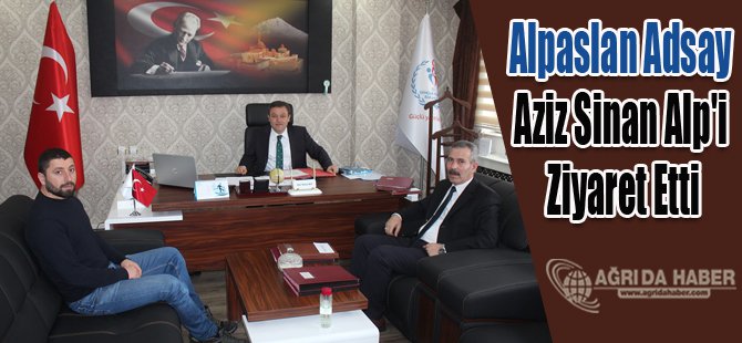 Alpaslan Adsay Spor İl Müdürü Aziz Sinan Alp'i Ziyaret Etti