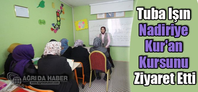 Tuba Işın Nadiriye Kur'an Kursunu Ziyaret Etti