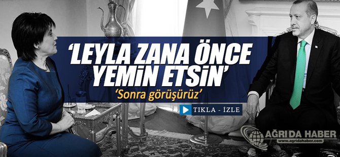 Erdoğan: Leyla Zana'nın Görüşme Talebini Reddetti İşte Gerekçe!