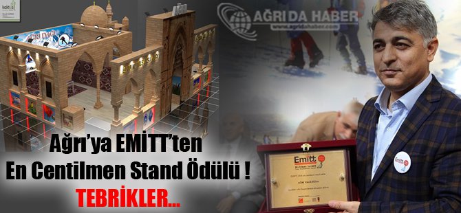 Ağrı İlimiz EMİTT Fuarında En Centilmen Stand Ödülüne Layık Görüldü