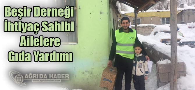 Beşir Derneği İhtiyaç Sahibi Ailelere Gıda Yardımı