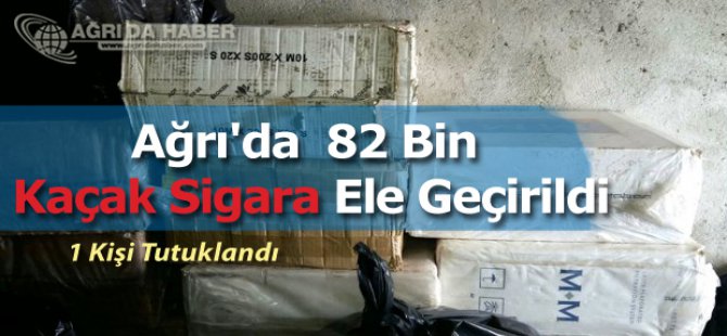 Ağrı'da  82 Bin Kaçak Sigara Ele Geçirildi