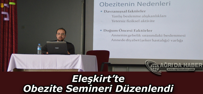 Eleşkirt'te Obezite Semineri Düzenlendi