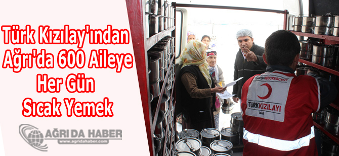 Türk Kızılay'ından Ağrı'da 600 Aileye Her Gün Sıcak Yemek