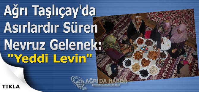 Ağrı Taşlıçay'da Asırlardır Süren Nevruz Gelenek: 'Yeddi Levin'
