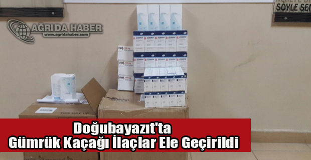 Doğubayazıt'ta Gümrük Kaçağı İlaçlar Ele Geçirildi