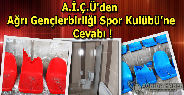 A.İ.Ç.Ü'den Ağrı Gençlerbirliği Spor Kulübüne Cevabı !