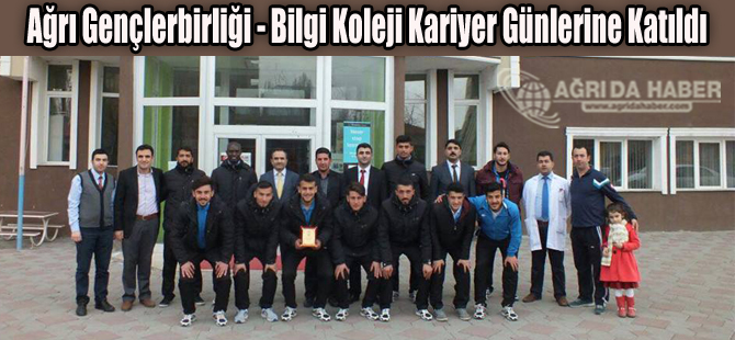 Ağrı Gençlerbirliği, Bilgi Koleji Kariyer Günlerine Katıldı