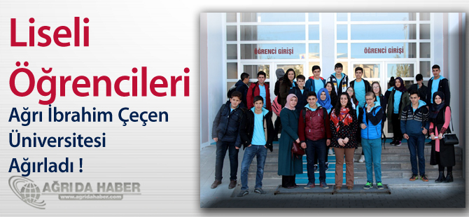 Ağrı İbrahim Çeçen Üniversitesi Liseli Öğrencileri Ağırladı