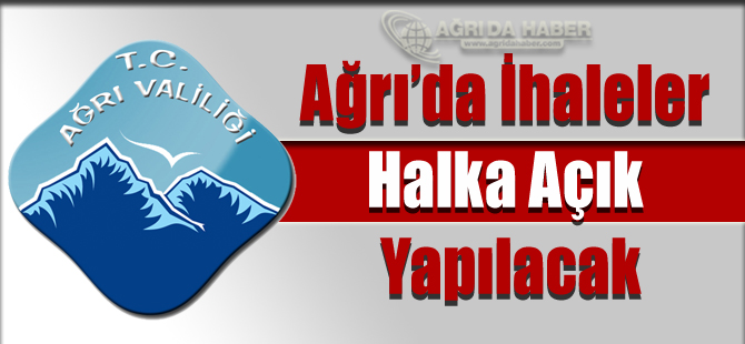 Ağrı'da İhaleler Halka Açık Yapılacak