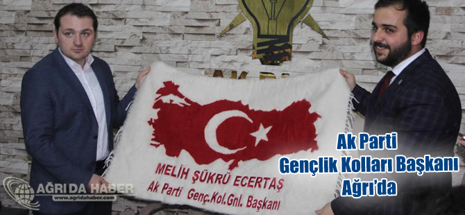 Ak Parti Gençlik Kolları Genel Başkanı Melih Şükrü Ecertaş Ağrı'da