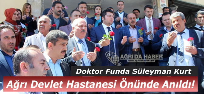 Erzurum'da Vefat Eden Doktor Funda Süleyman Kurt İçin Ağrı'da Tören Düzenlendi
