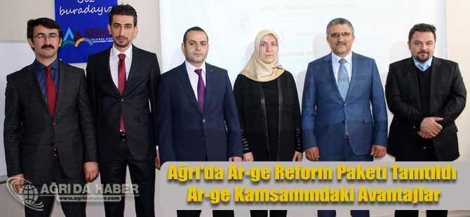 Ağrı'da Ar-ge Reform Paketi Tanıtıldı Ar-ge Kamsamındaki Avantajlar