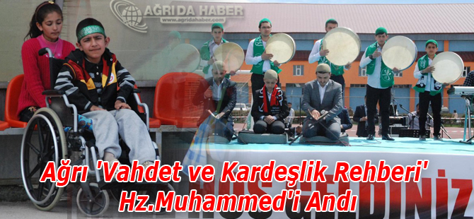 Ağrı 'Vahdet ve Kardeşlik Rehberi' Hz.Muhammed'i Andı
