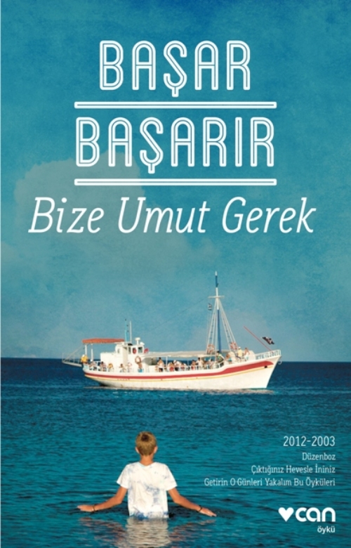 Başar Başarır'dan 'Bize Umut Gerek!'