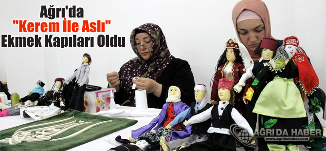 Ağrı'da 'Kerem İle Aslı' Ekmek Kapıları Oldu