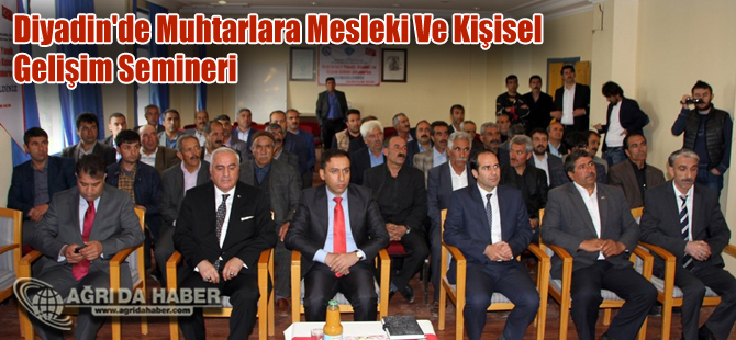 Diyadin'de Muhtarlara Mesleki Ve Kişisel Gelişim Semineri