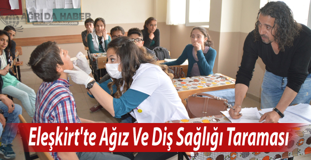 Eleşkirt'te Ağız Ve Diş Sağlığı Taraması