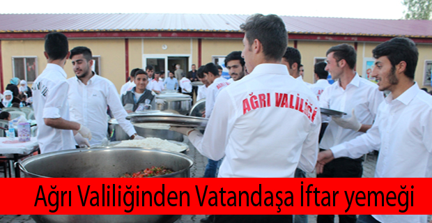 Ağrı Valiliğinden Vatandaşa İftar yemeği