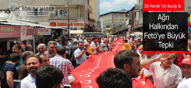 Ağrı Halkından Fetö'ye Büyük Tepki