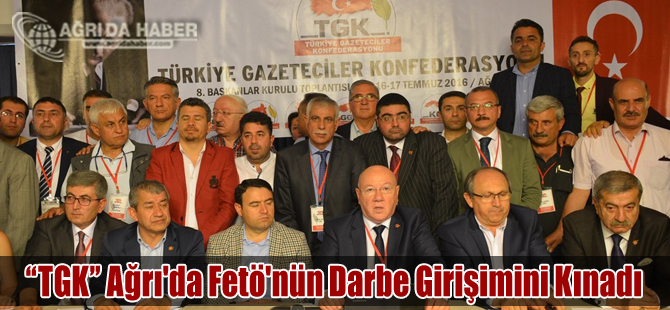 Türkiye Gazeteciler Konfederasyonu Ağrı'da Fetö'nün Darbe Girişimini Kınadı