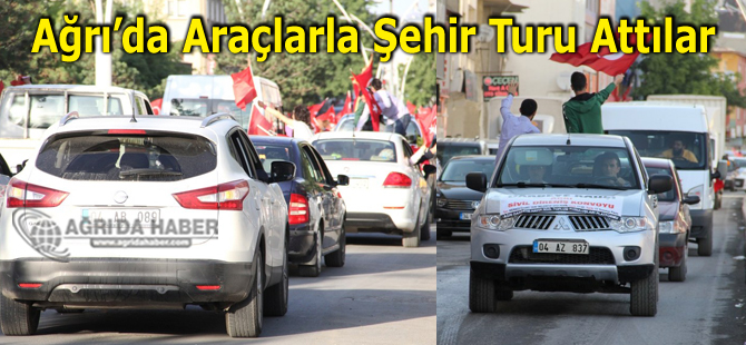 Ağrı Ülkesine Sahip Çıktı! Araçlarla Şehir Turu Attı