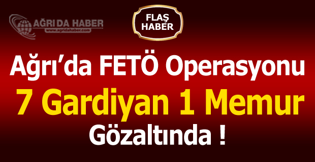 Ağrı M Tipi Kapalı Cezaevi'nde Fetö Operasyonu 8 Gözaltı
