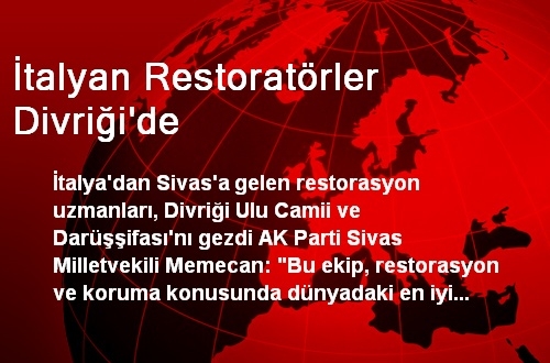 İtalyan Restoratörler Divriği'de İtalyan Restoratörler Divriği'de