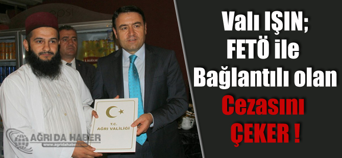 Vali Musa IŞIN: FETÖ ile Bağlantısı Olmayan Bir Kişiyi Dahi Mağdur Etmeyeceğiz